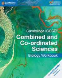 Image of Cambridge IGCSE Combined and Co-ordinated Sciences. Biology Workbook
