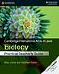 Image of Cambridge International AS & A level biology : practical teacher's guide