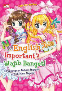 English? Important? Wajib Banget! : Pentingnya Bahasa Inggris Untuk Masa Depan!