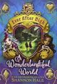Image of Ever After High : A Wonderlandiful World