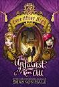 Image of Ever After High: Yhe Unfairest Them All