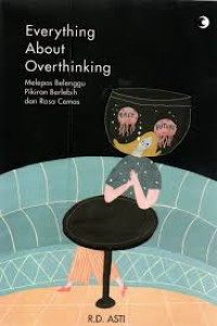 Everything About Overthinking