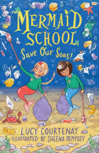 Mermaid School Save Our Seas!