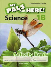 My Pals Are Here! Science 1B : Activity Book