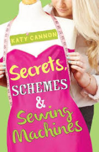 Secrets, Schemes & Sewing Machines