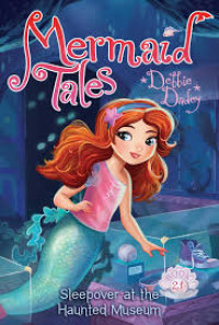 Sleepover at the Haunted Museum  Mermaid Tales