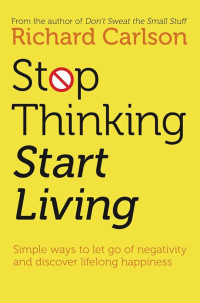 Image of Stop Thinking Start Living
