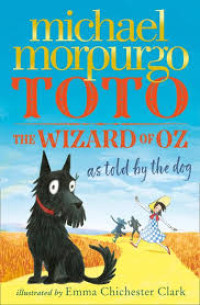 Image of Toto The Wizard Of Oz As Told By The Dog